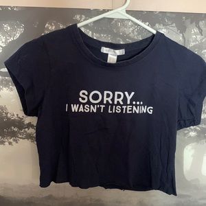 COPY - Sorry I wasn’t listening crop t shirt reworked small